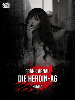 cover image of DIE HEROIN-AG